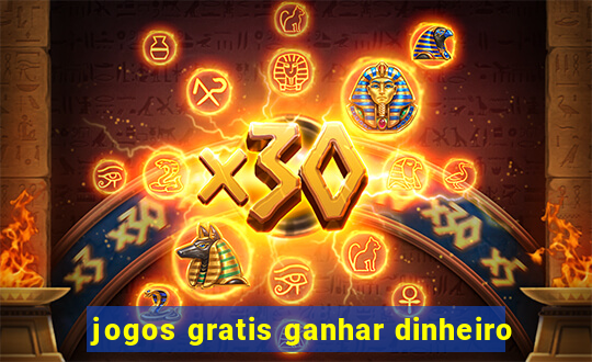 jogos gratis ganhar dinheiro