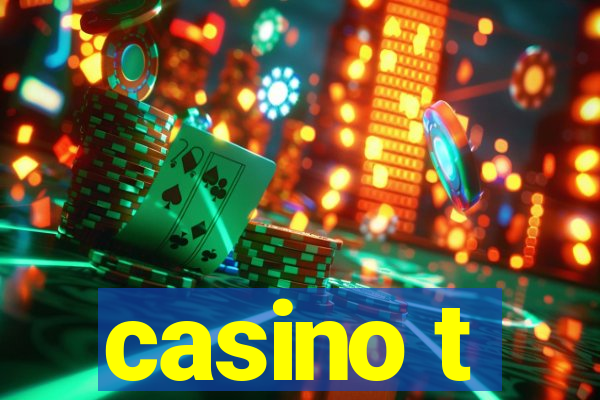 casino t