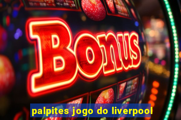 palpites jogo do liverpool