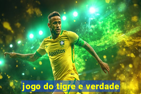 jogo do tigre e verdade