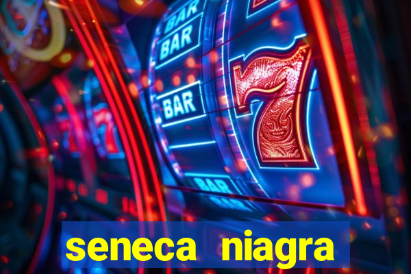 seneca niagra resort and casino