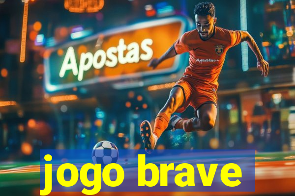 jogo brave