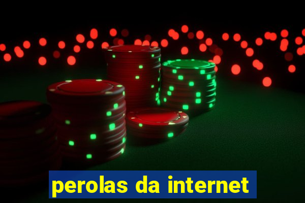 perolas da internet