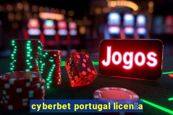 cyberbet portugal licen莽a