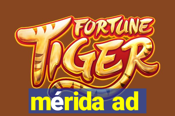 mérida ad