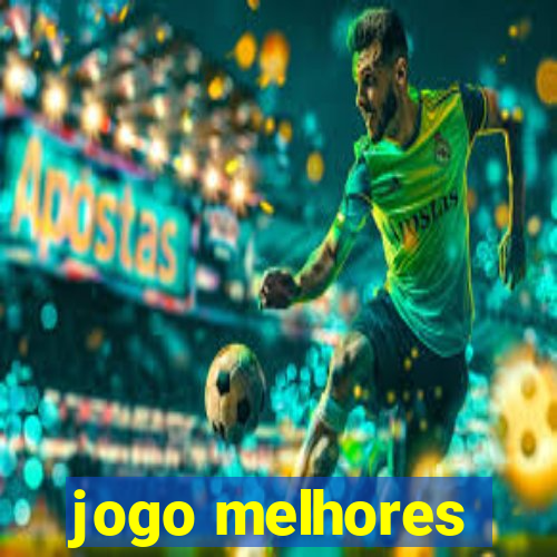 jogo melhores