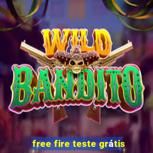 free fire teste grátis