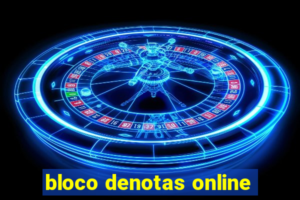 bloco denotas online