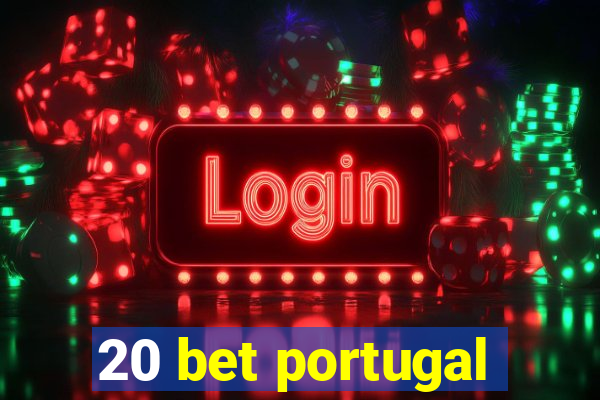 20 bet portugal