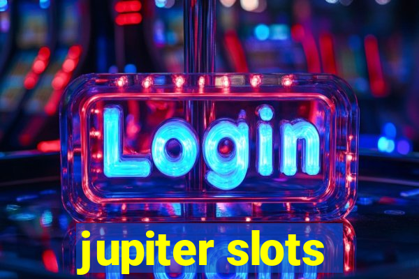 jupiter slots