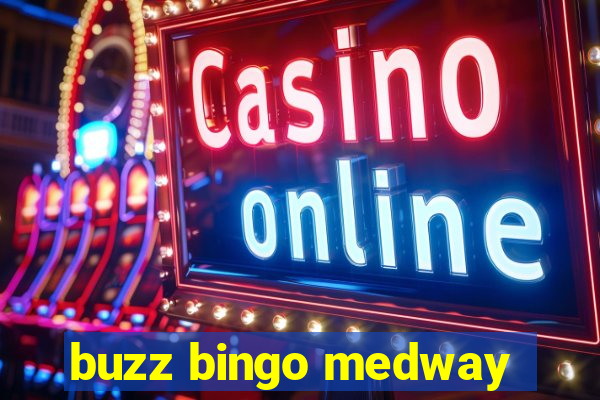 buzz bingo medway