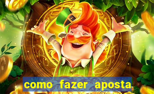 como fazer aposta no bets