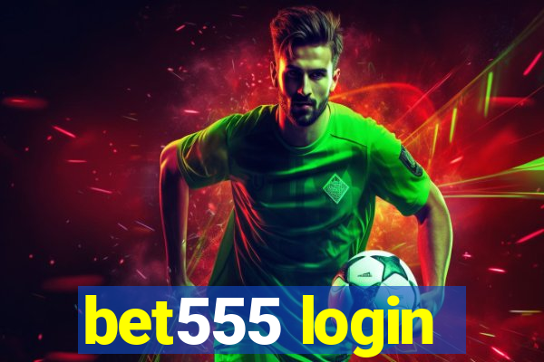 bet555 login