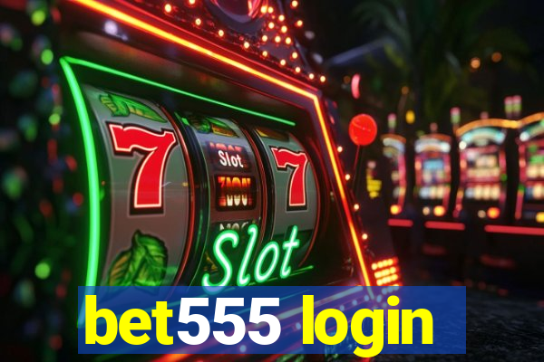 bet555 login