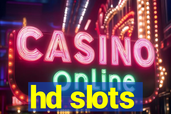 hd slots