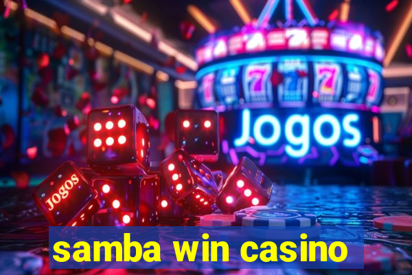 samba win casino