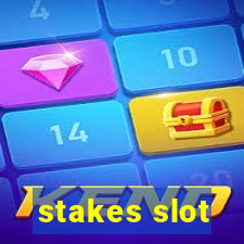 stakes slot