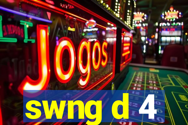 swng d 4