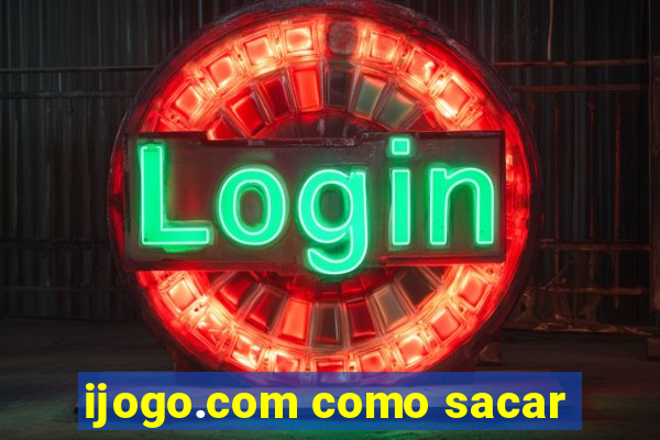 ijogo.com como sacar