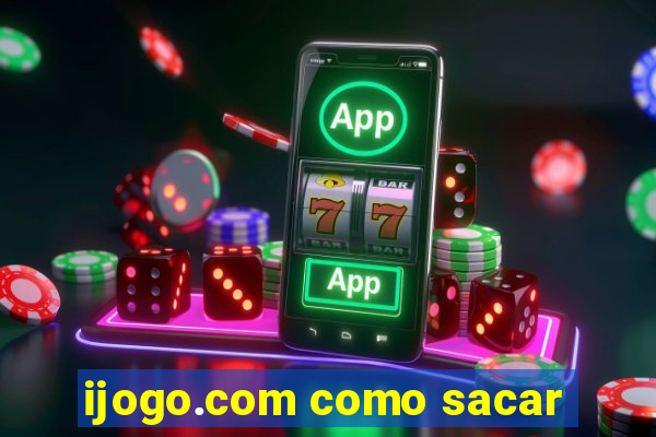 ijogo.com como sacar