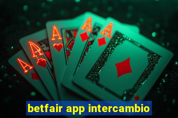 betfair app intercambio