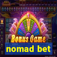 nomad bet