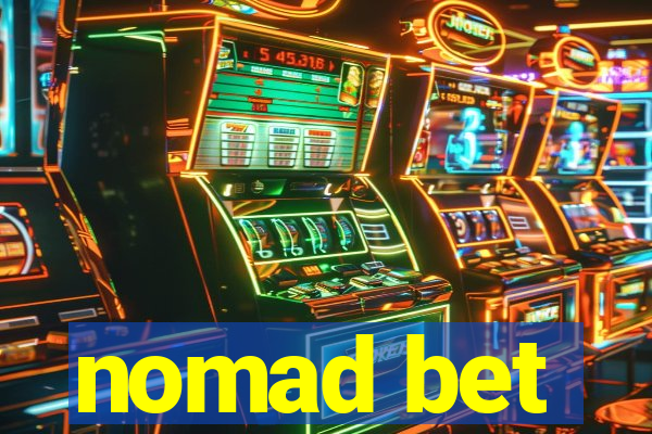 nomad bet