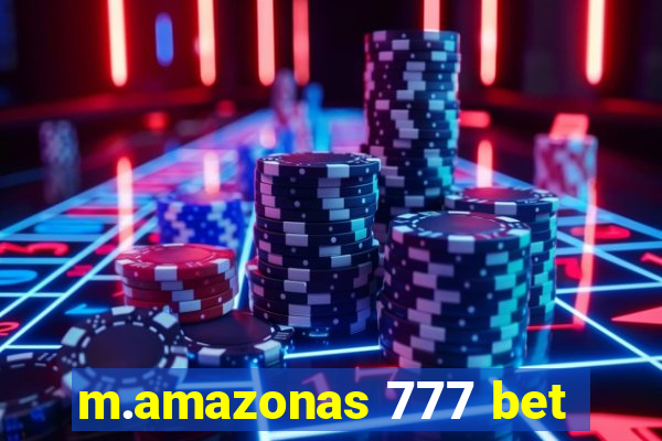 m.amazonas 777 bet