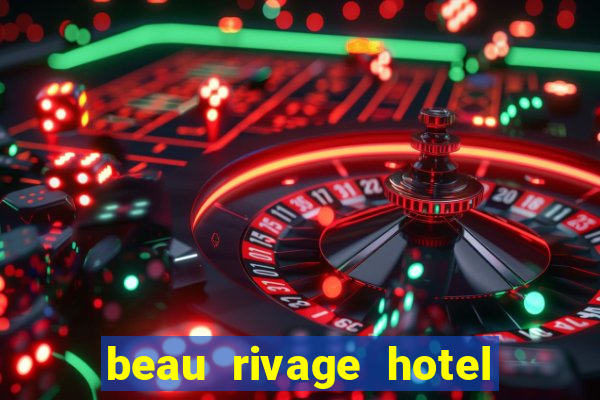 beau rivage hotel and casino