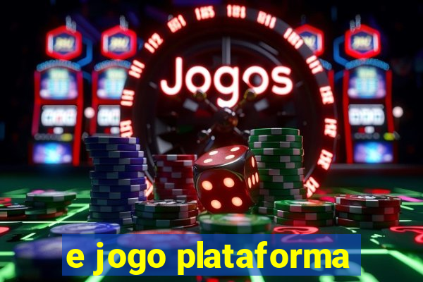 e jogo plataforma