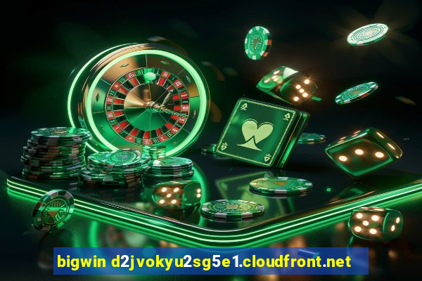 bigwin d2jvokyu2sg5e1.cloudfront.net