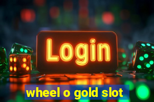 wheel o gold slot