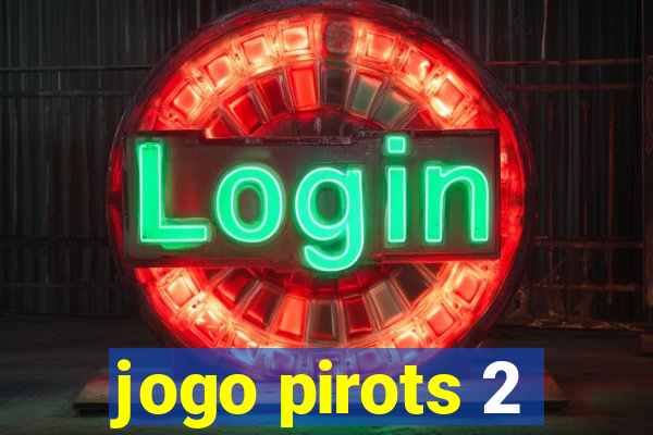 jogo pirots 2