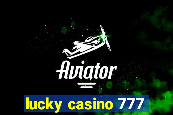 lucky casino 777