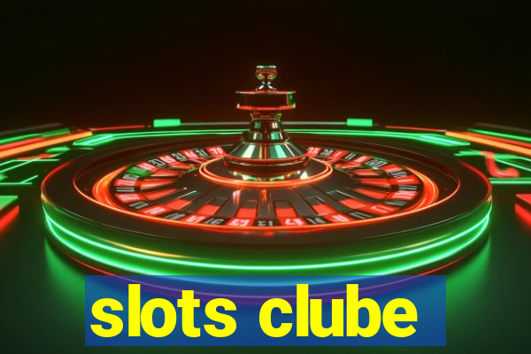 slots clube