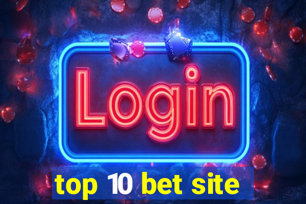 top 10 bet site