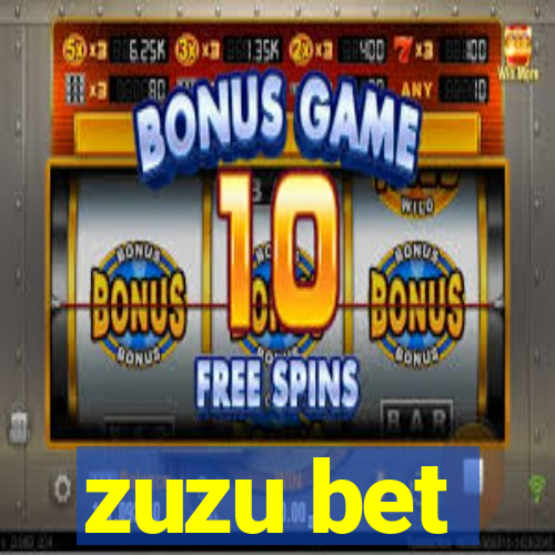 zuzu bet