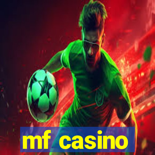 mf casino