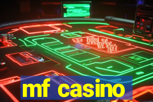 mf casino