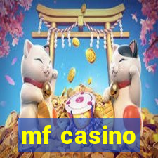 mf casino