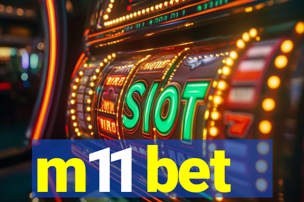 m11 bet