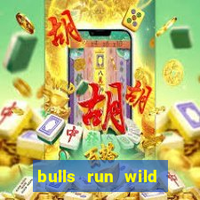 bulls run wild online slot