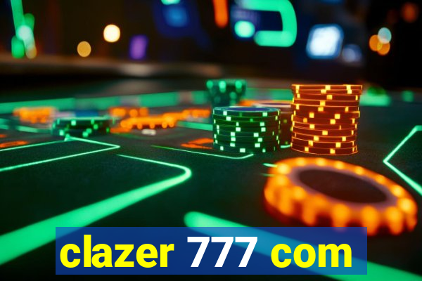 clazer 777 com