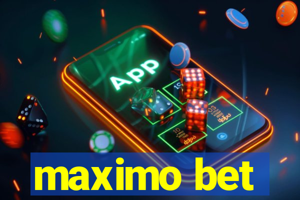 maximo bet