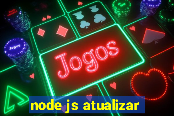 node js atualizar