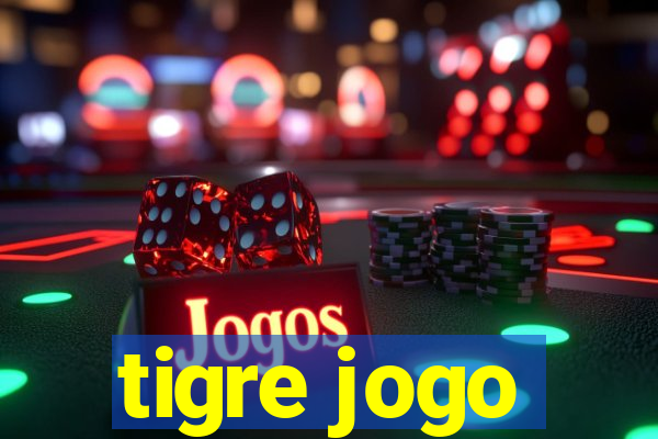 tigre jogo