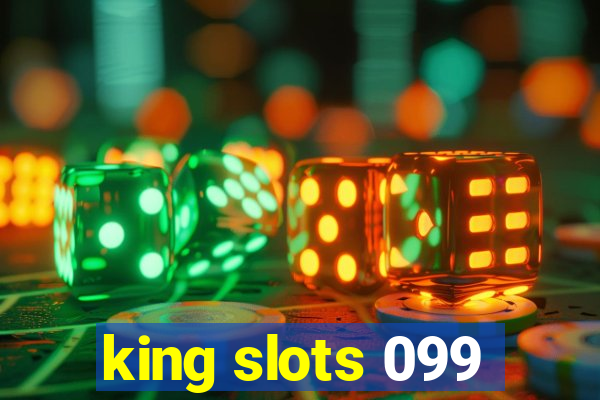 king slots 099