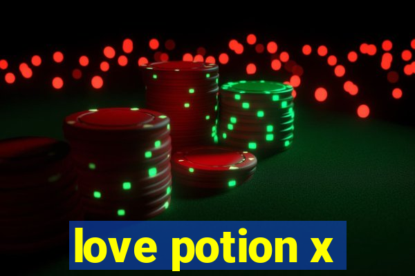 love potion x