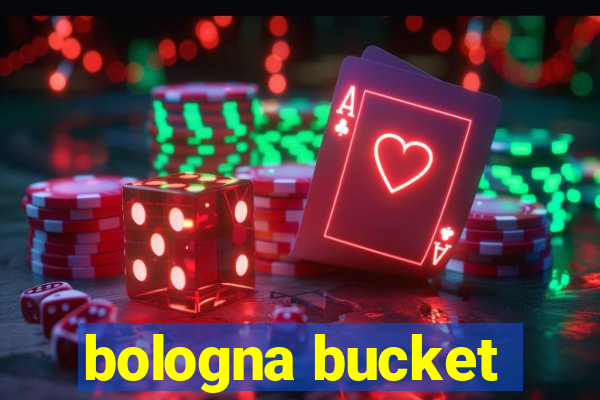 bologna bucket