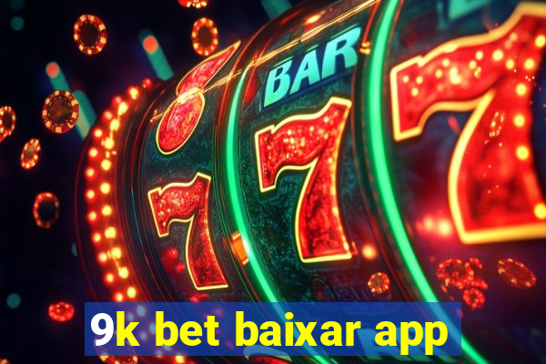 9k bet baixar app